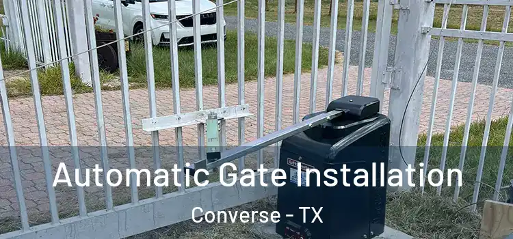  Automatic Gate Installation Converse - TX