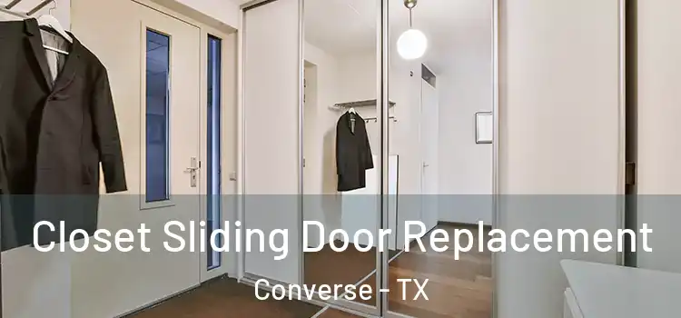  Closet Sliding Door Replacement Converse - TX