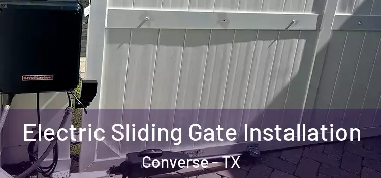  Electric Sliding Gate Installation Converse - TX