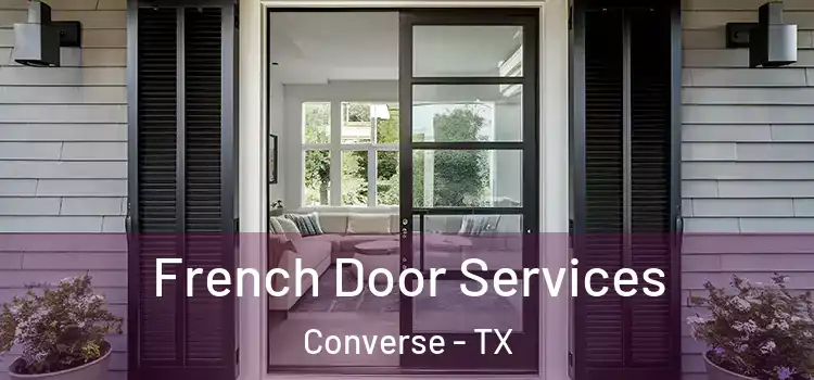  French Door Services Converse - TX