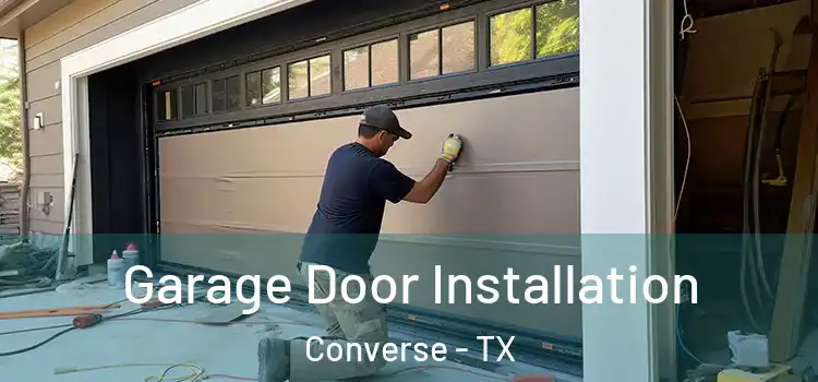  Garage Door Installation Converse - TX