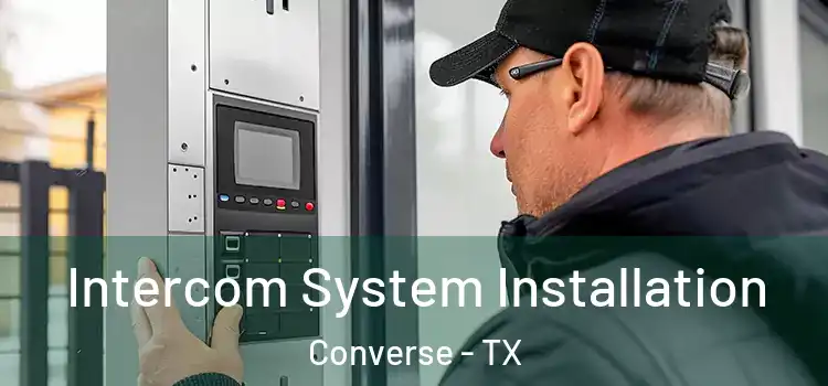  Intercom System Installation Converse - TX