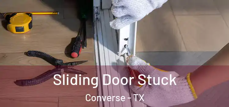  Sliding Door Stuck Converse - TX