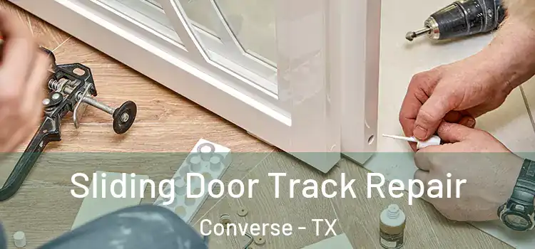  Sliding Door Track Repair Converse - TX